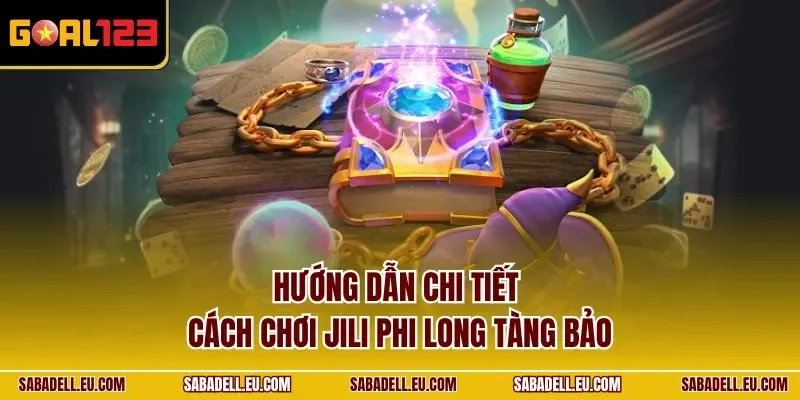 Hướng dẫn chi tiết cách chơi Jili Phi Long Tàng Bảo