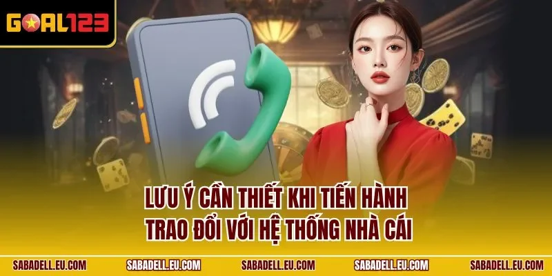 Lưu ý cần thiết khi tiến hành trao đổi với hệ thống nhà cái